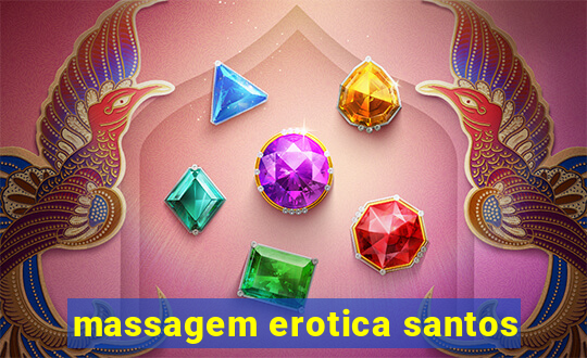 massagem erotica santos